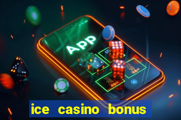 ice casino bonus 25 euro